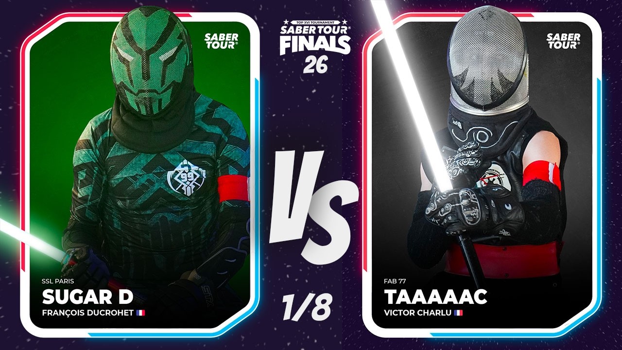 Saber Tour® Finals 26 - 1/8th - DUCROHET (V) vs CHARLU